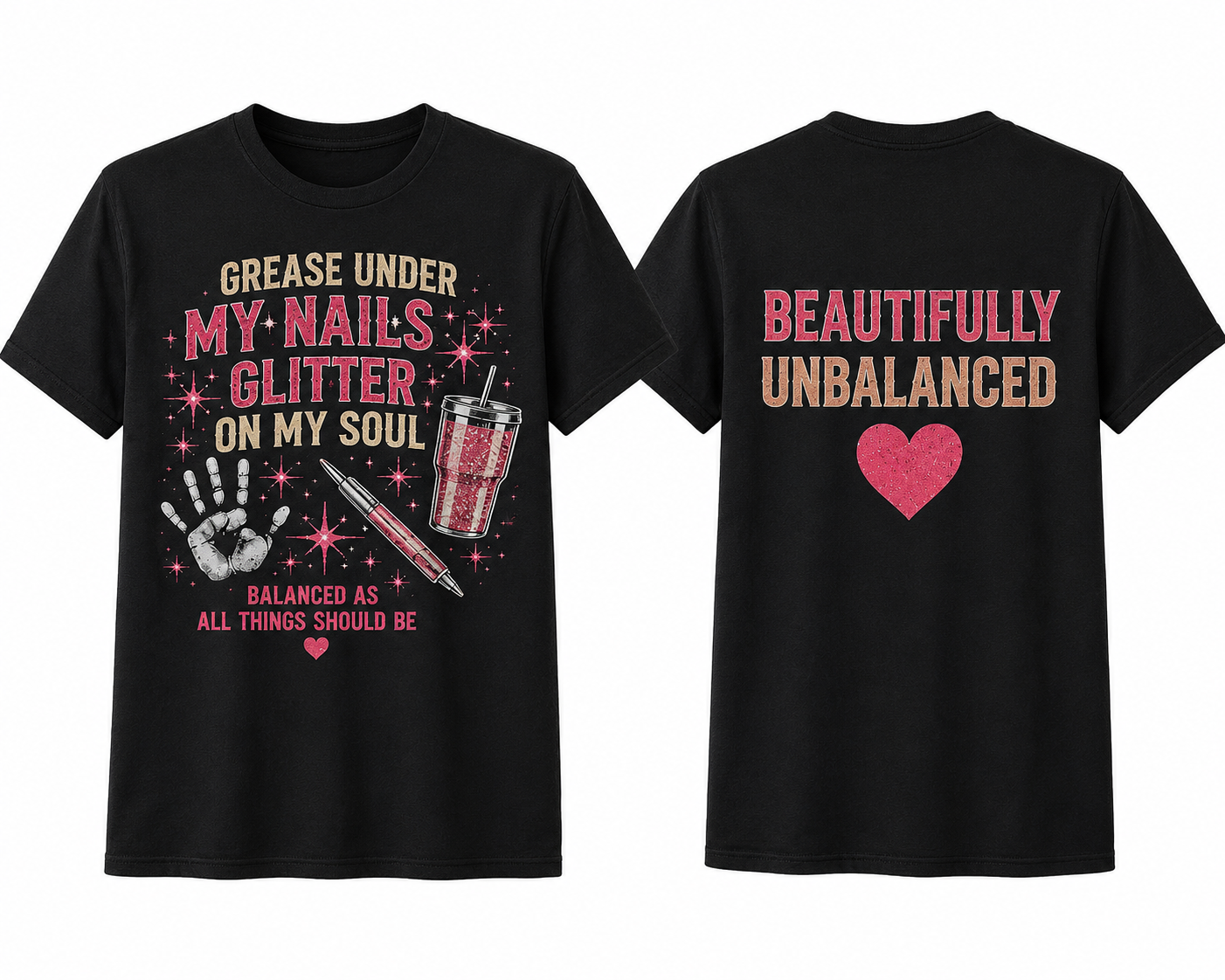 Grease Under My Nails, Glitter On My Soul Tee